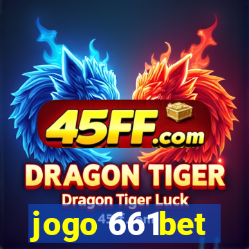 jogo 661bet